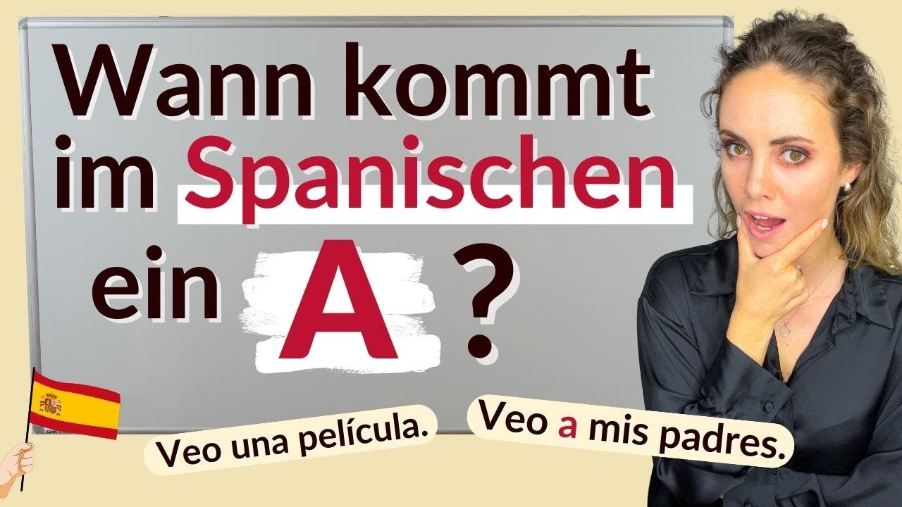 Wann braucht man "a" im Spanischen? 🇪🇸
