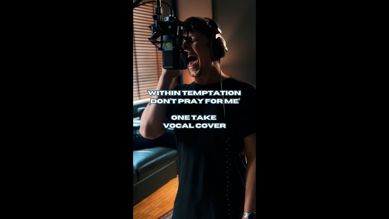 Within Temptation - Don’t Pray For Me (Vocal One Take by Christoph Wieczorek)
