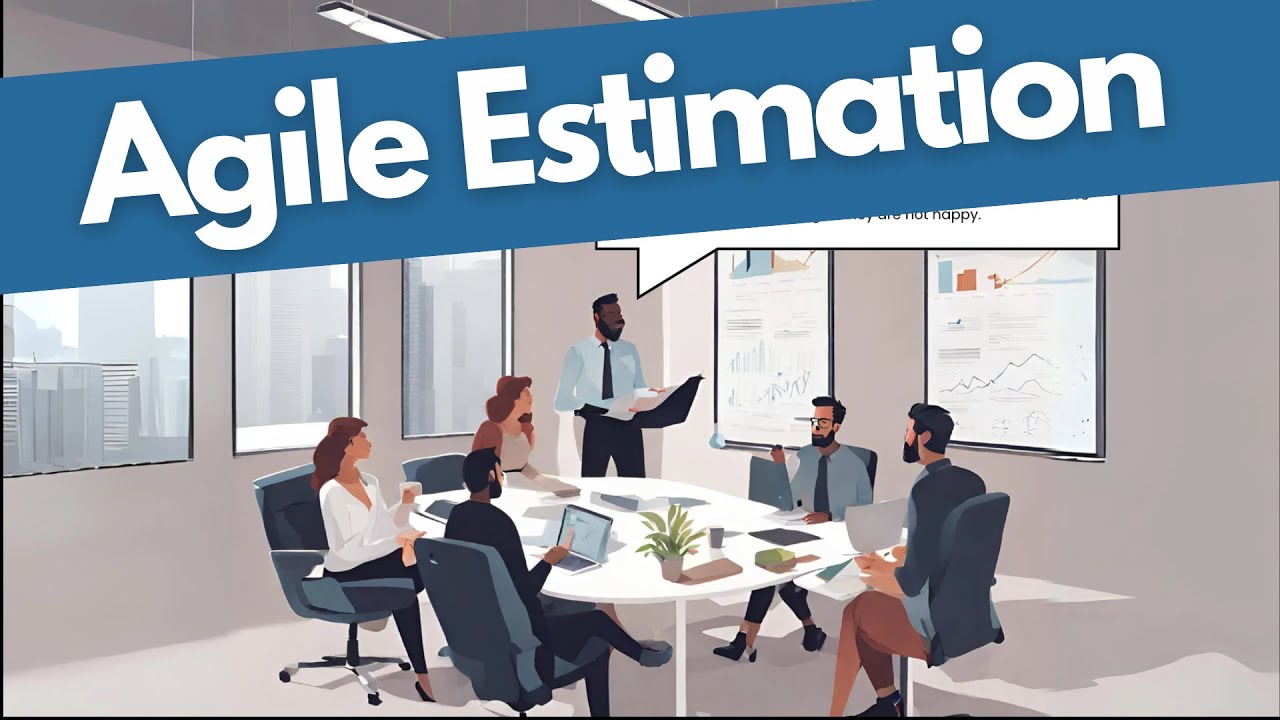 Learn Agile Estimation in 6 minutes!