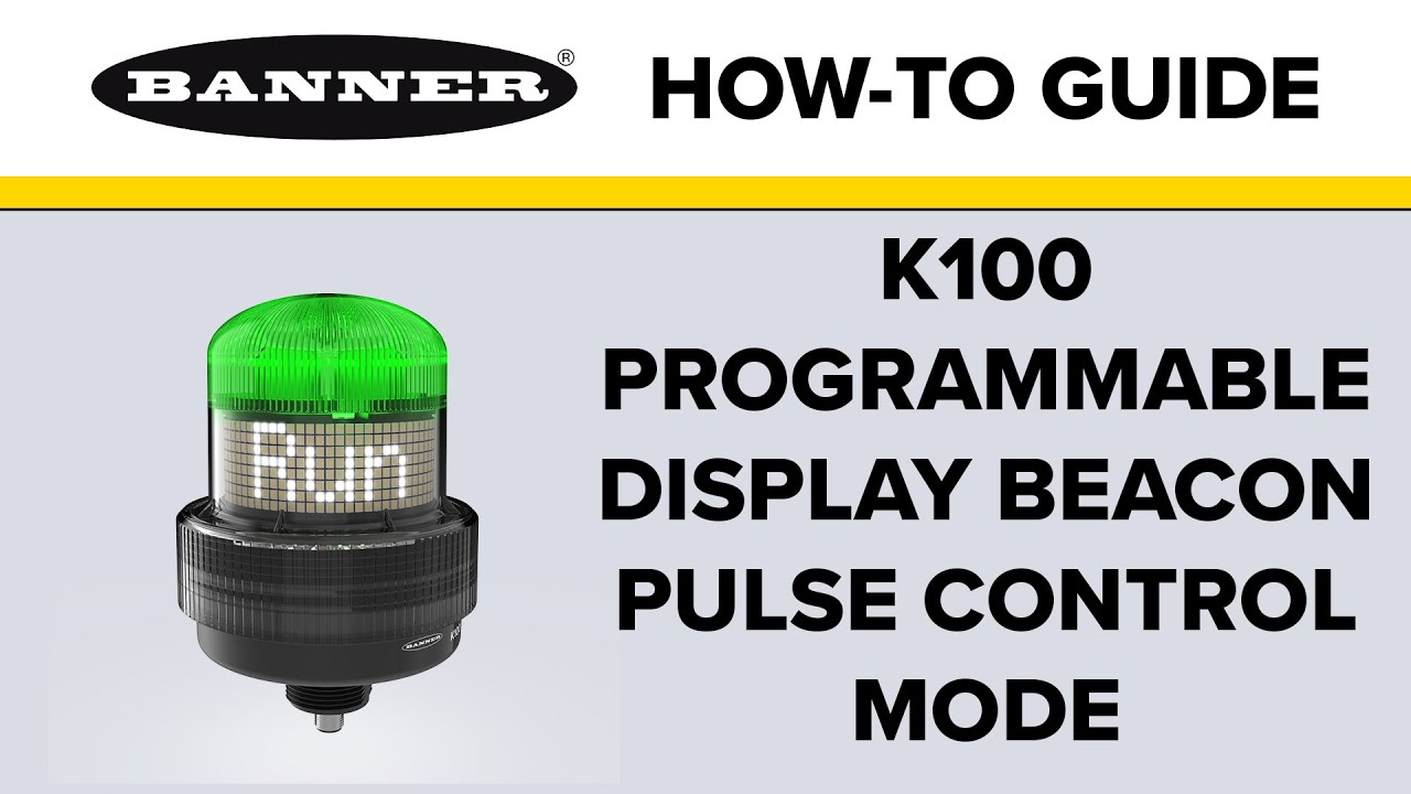 K100 Programmable Display Beacon How-To Program in Pulse Control Mode