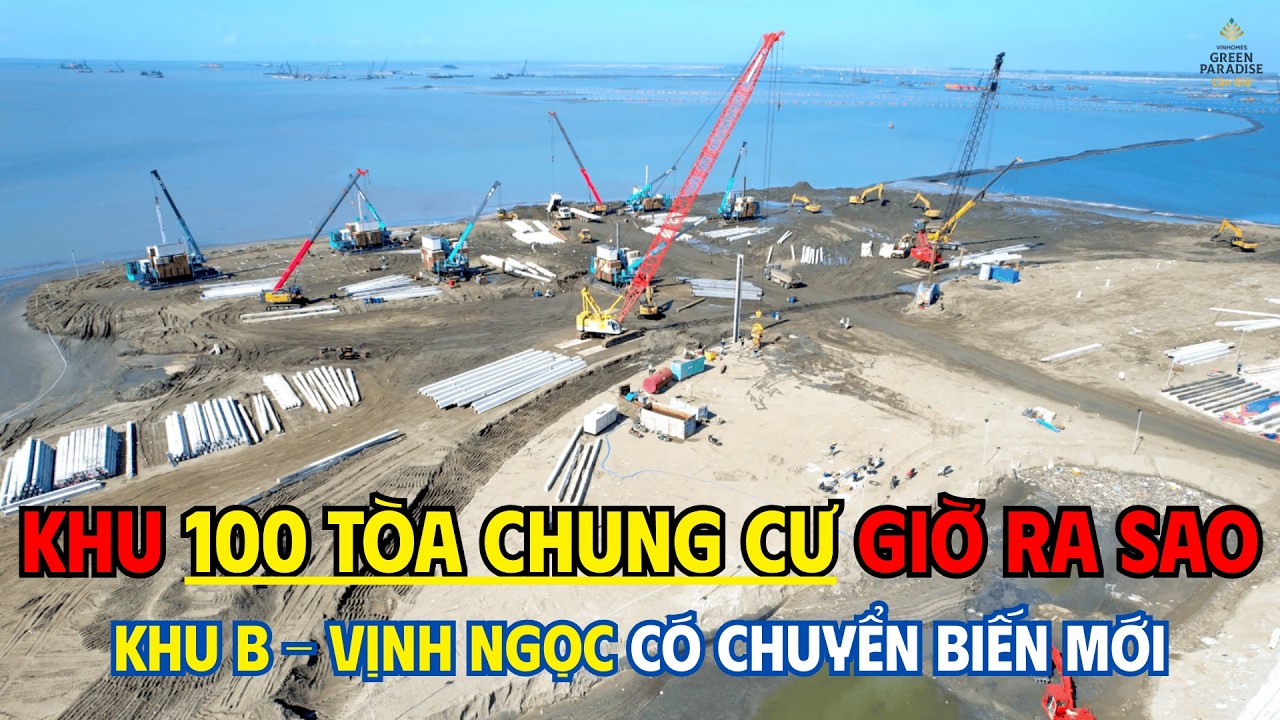 TIẾN ĐỘ MỚI NHẤT KHU B – VỊNH NGỌC VINHOMES GREEN PARADISE CẦN GIỜ | CẬP NHẬT 11/03/2026