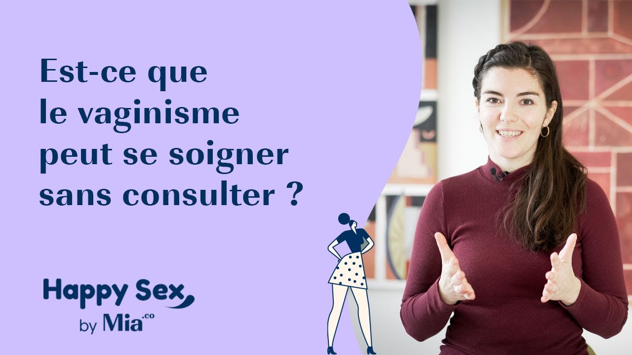 Est-ce que le vaginisme peut se soigner sans consulter ?