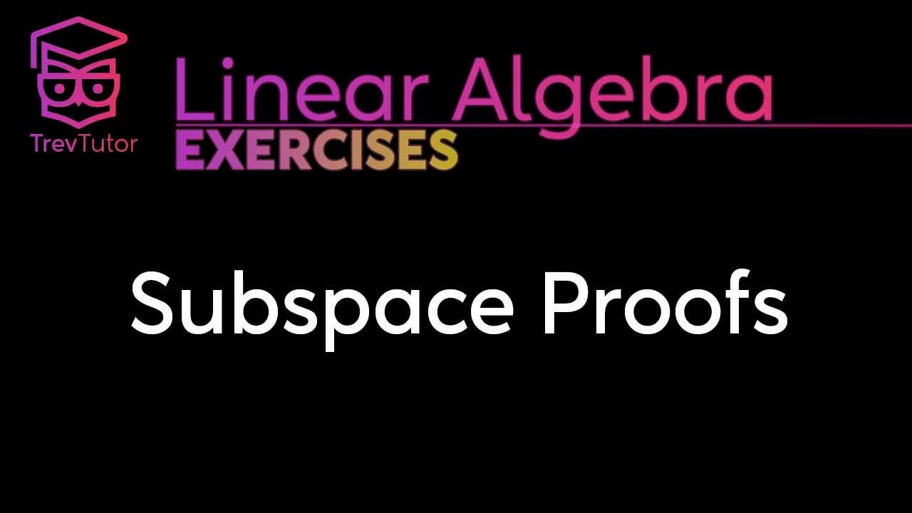 [Linear Algebra] Subspace Proof Examples
