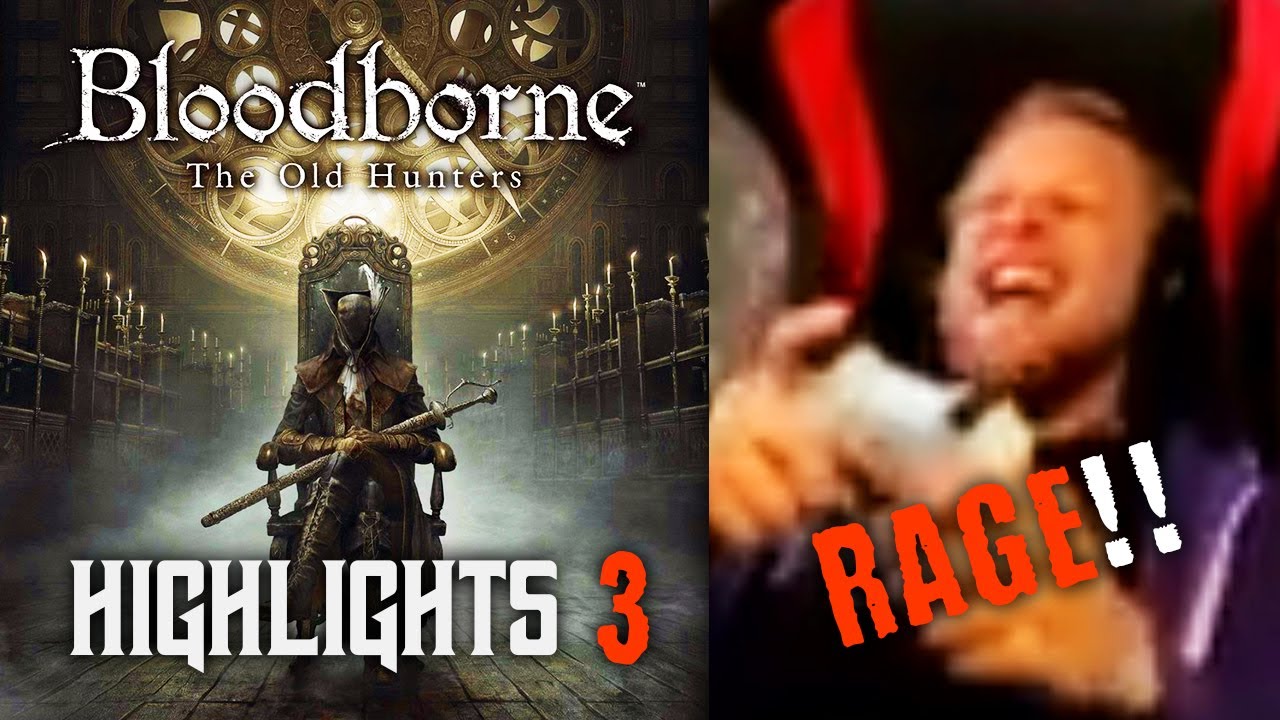 Quin69 - Almost SMASHING his CONTROLLER while playing BLOODBORNE | Best Rages & Deaths | PART 3