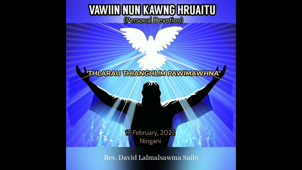 THLARAU THIANGHLIM PAWIMAWHNA || VAWIIN NUN KAWNG HRUAITU