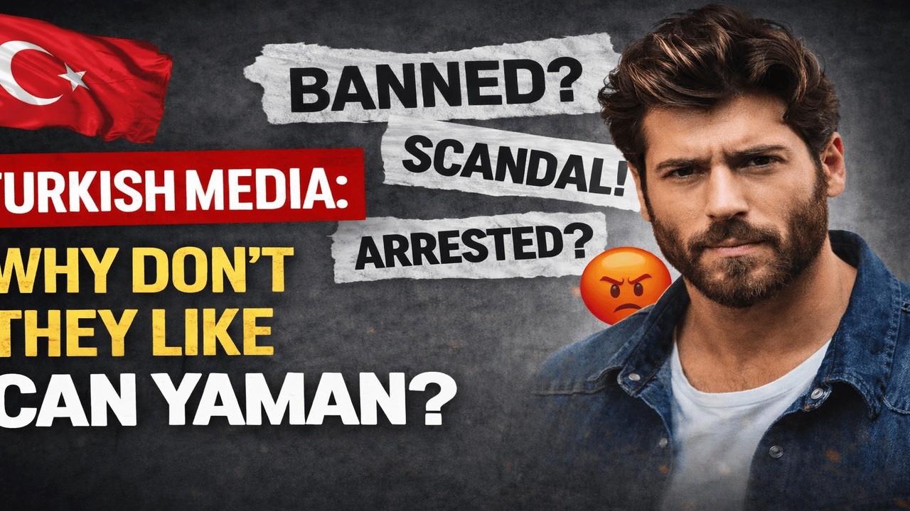 Why Turkish Media Treats Can Yaman Differently (Signal vs Noise Explained)