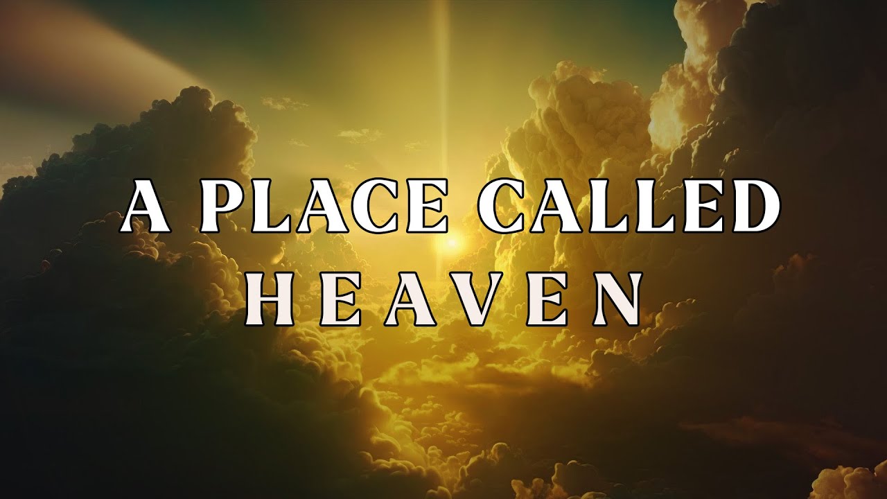 A PLACE CALLED HEAVEN