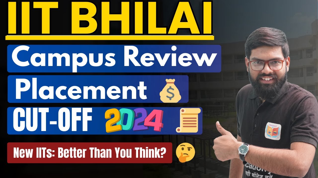 IIT Bhilai All About It | Placements, Hostel Life, Fees, Cutoff, Branches & More! #iitbhilai