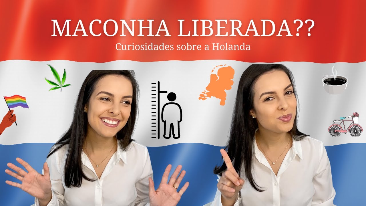 7 fatos da Holanda e a real sobre a maconha | Talita Ramos