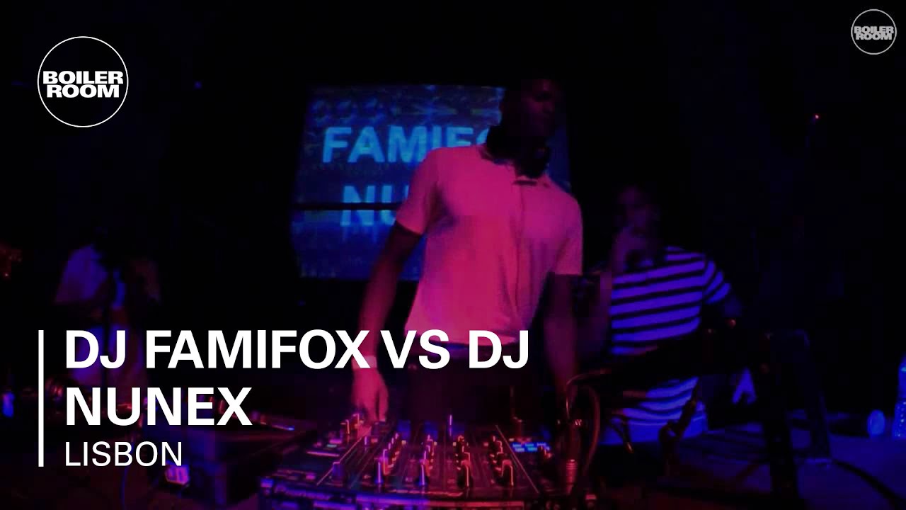 DJ Famifox vs DJ Nunex Boiler Room Lisbon DJ Set
