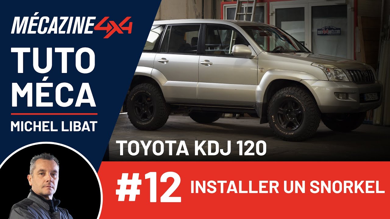 🛠 Installer un SNORKEL EQUIP'ADDICT sur un Toyota KDJ120 🛠