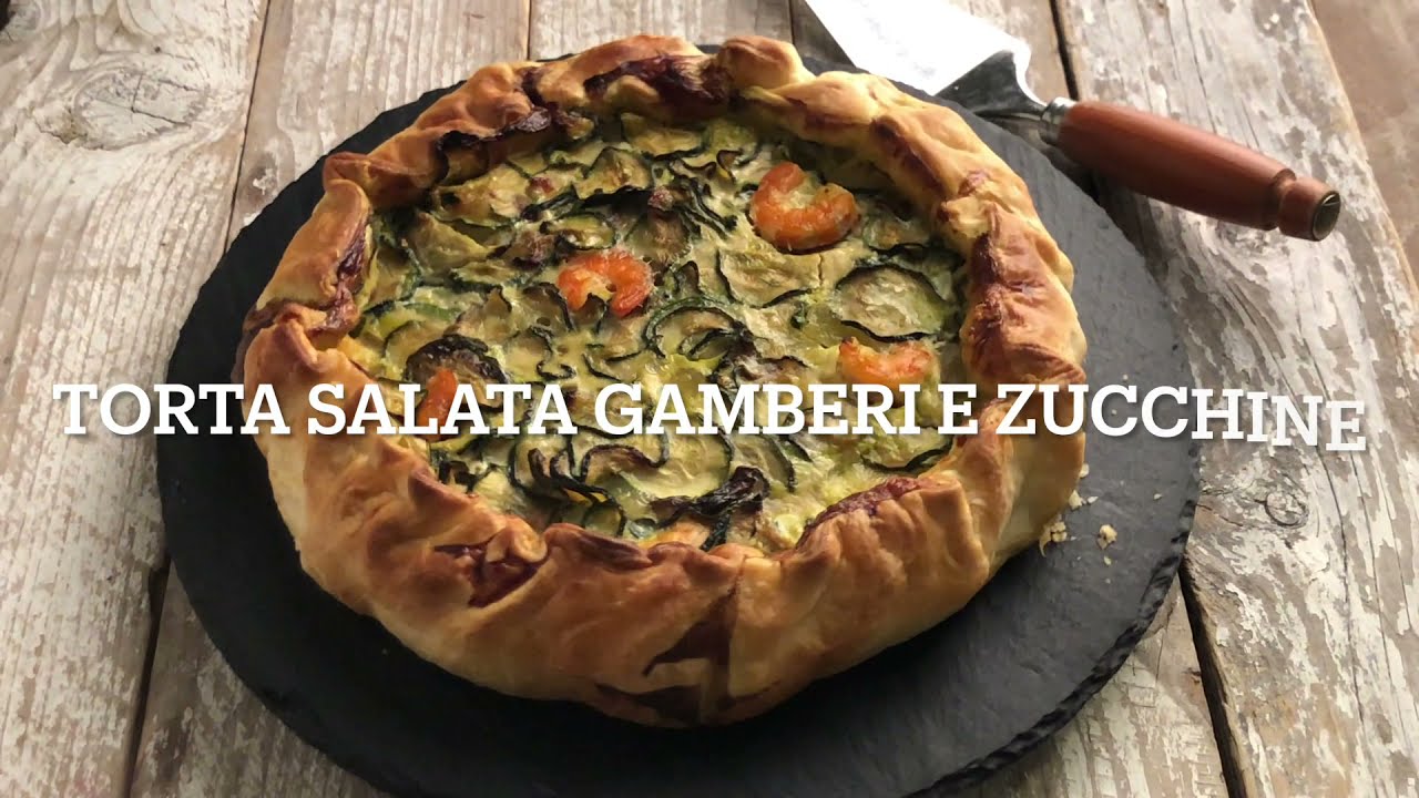 MAI MANGIATA COSI BUONA: TORTA SALATA GAMBERI E ZUCCHINE #sfoglia #gamberi #zucchine #mozzarella