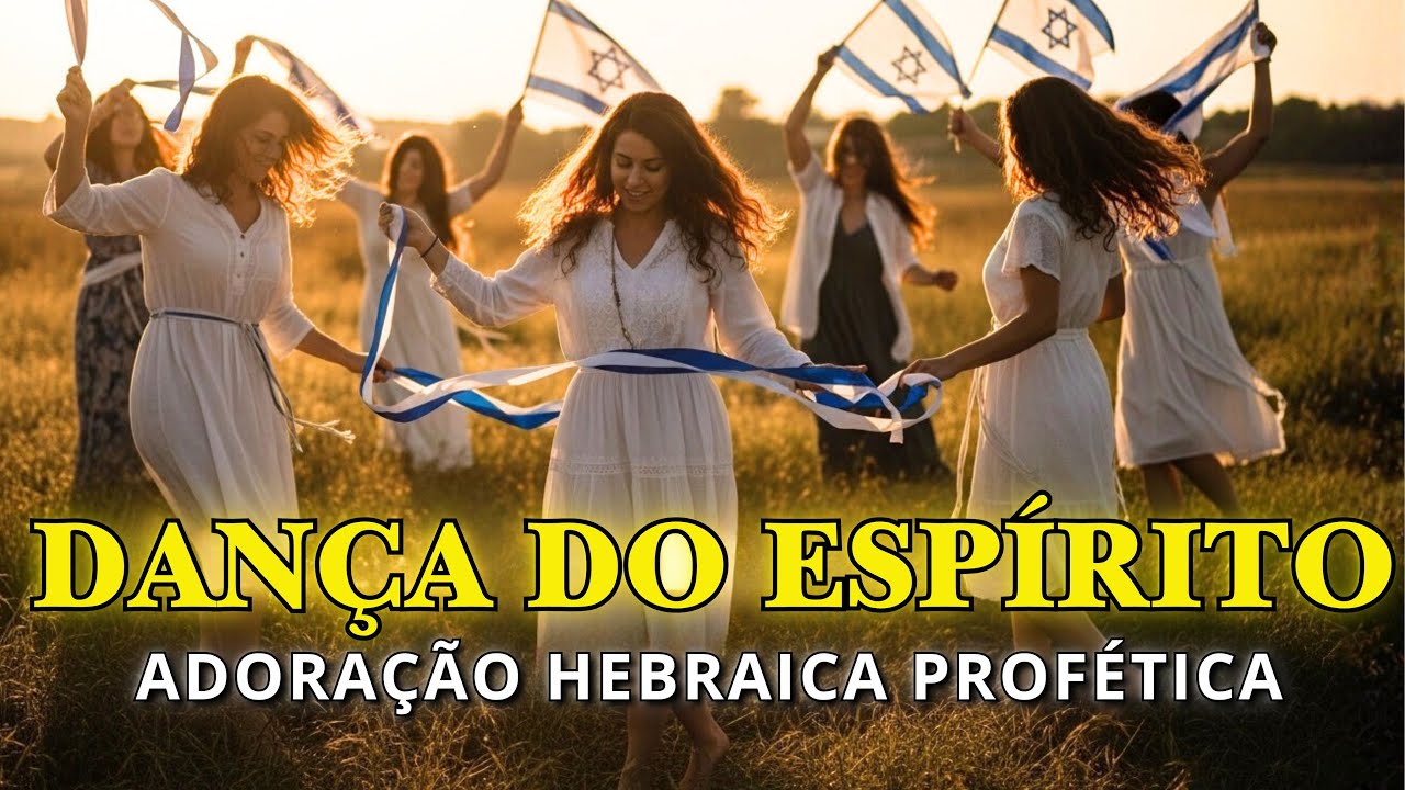 🔥 ADORAÇÃO HEBRAICA GLORIOSA QUE DESPERTA MILAGRES – ESPÍRITO DO MELEJ YISRAEL E FOGO SANTO 🔥
