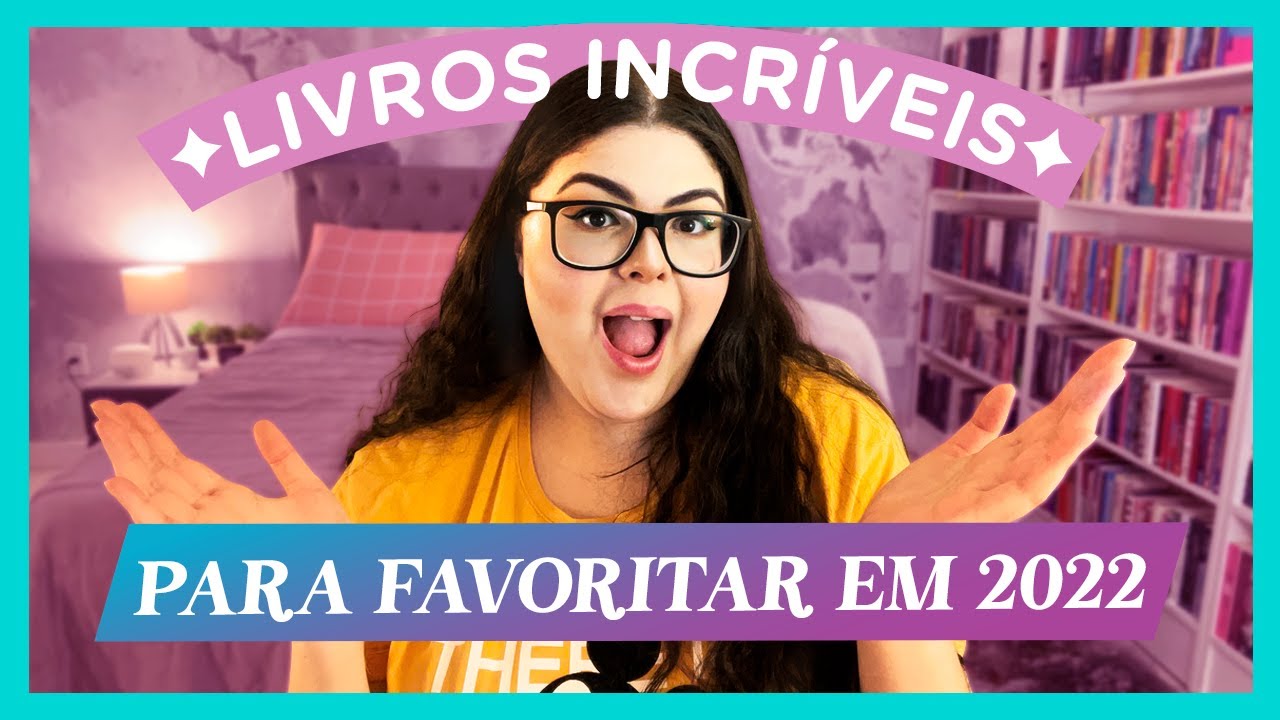 Livros Incríveis para FAVORITAR em 2022!