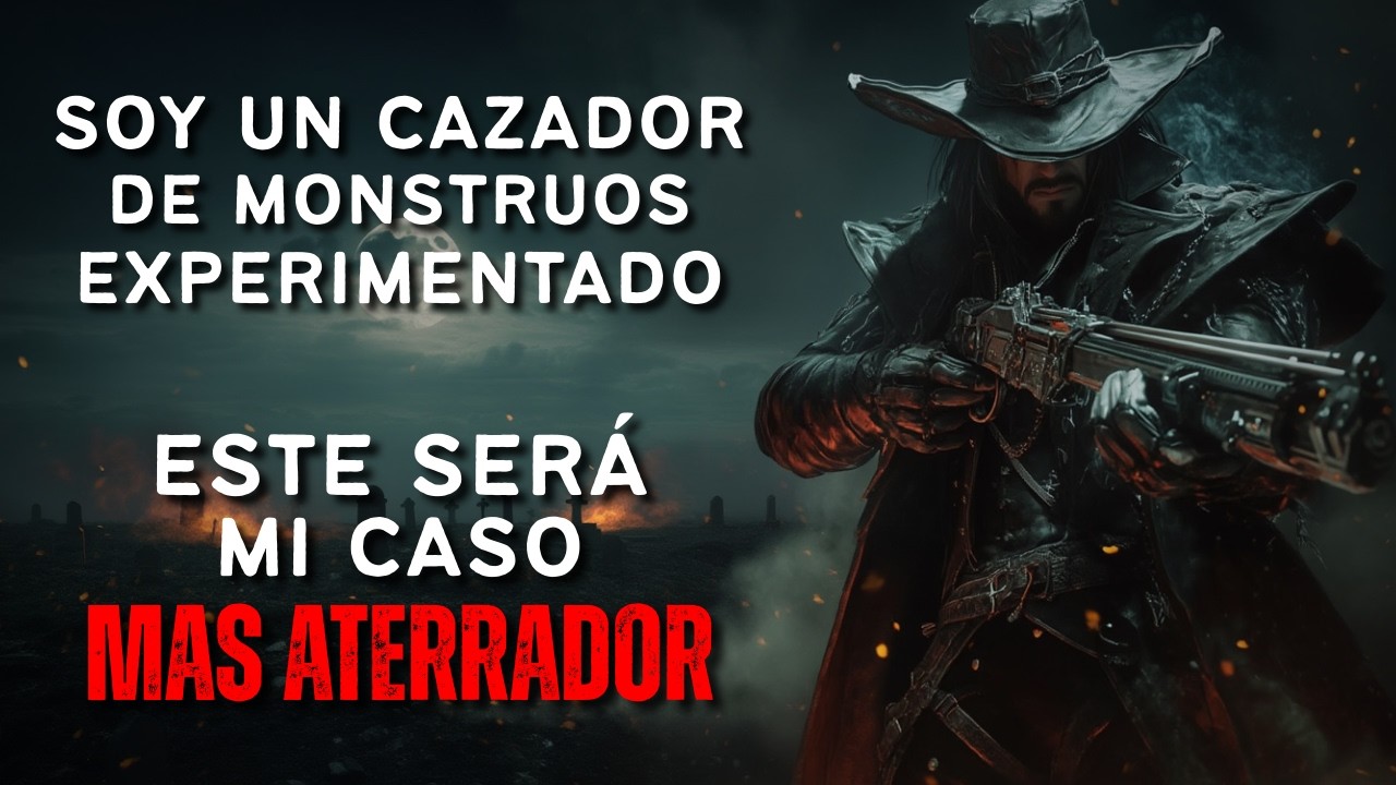 Soy un Cazador de Monstruos Experimentado - Este será mi caso Más Aterrador