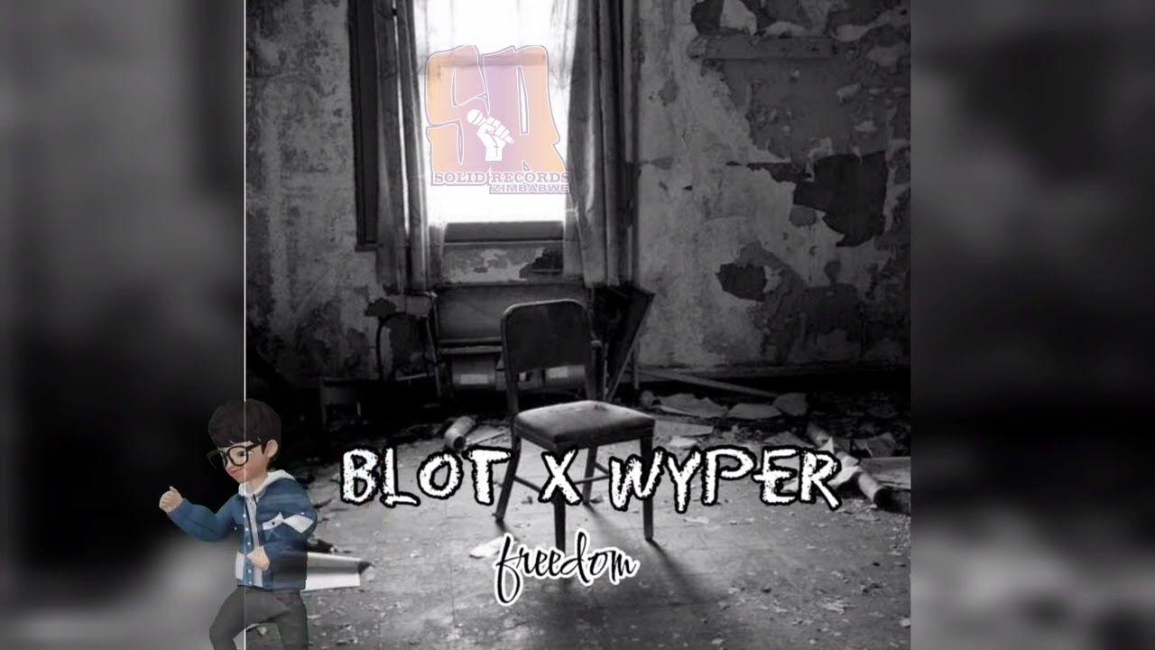 Blot-Freedom((Visualizer)) ft Wyper Real