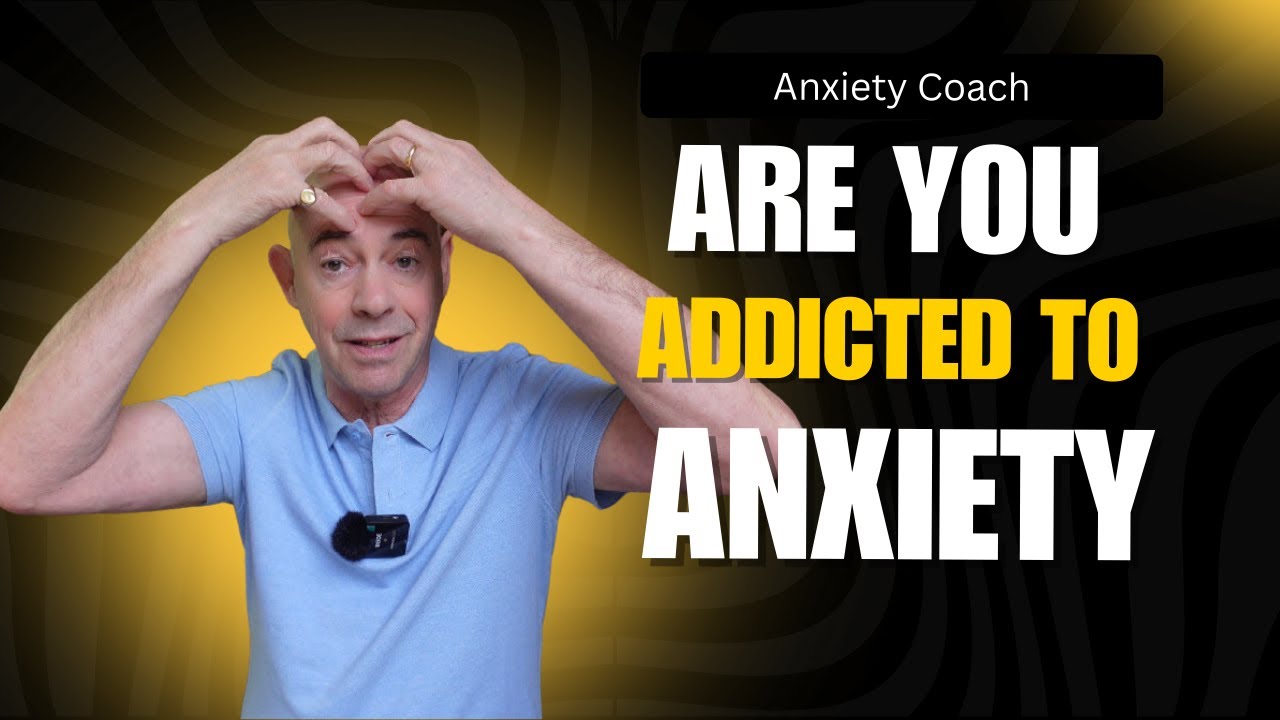 Are You Addicted To Anxiety?