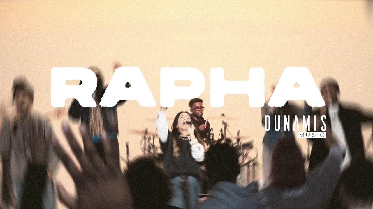RAPHA | Dunamis Music