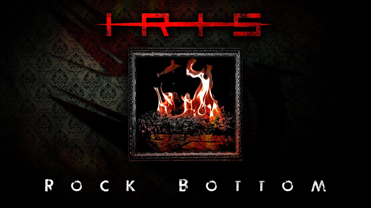 IRIS - Rock Bottom (Lyric Video)