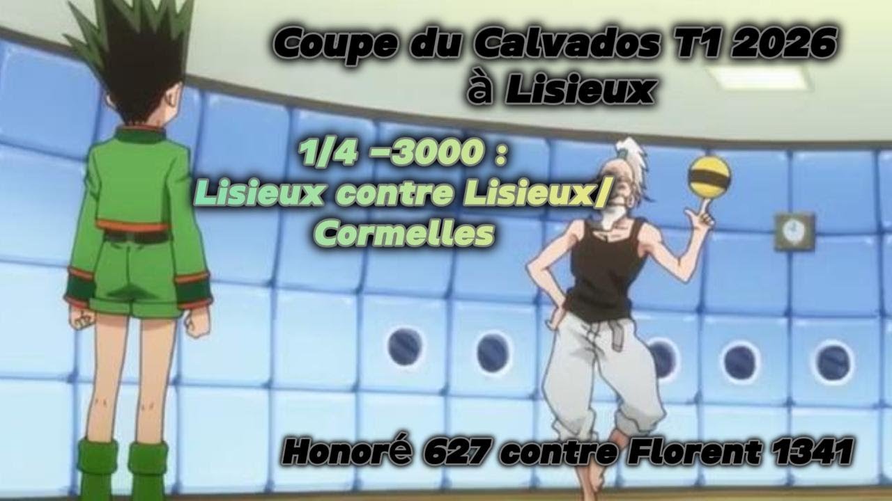 Coupe du Calvados -3000 à Lisieux 2026 - Match de poule contre Florent DELATTRE 1341