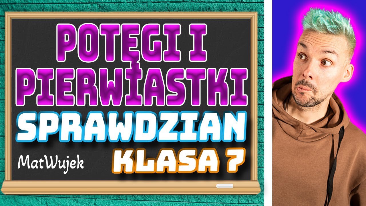 POTĘGI I PIERWIASTKI SPRAWDZIAN