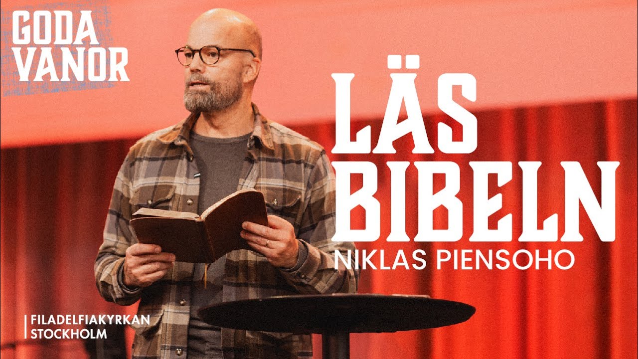Varför ska man läsa Bibeln? - Niklas Piensoho | Gudstjänst
