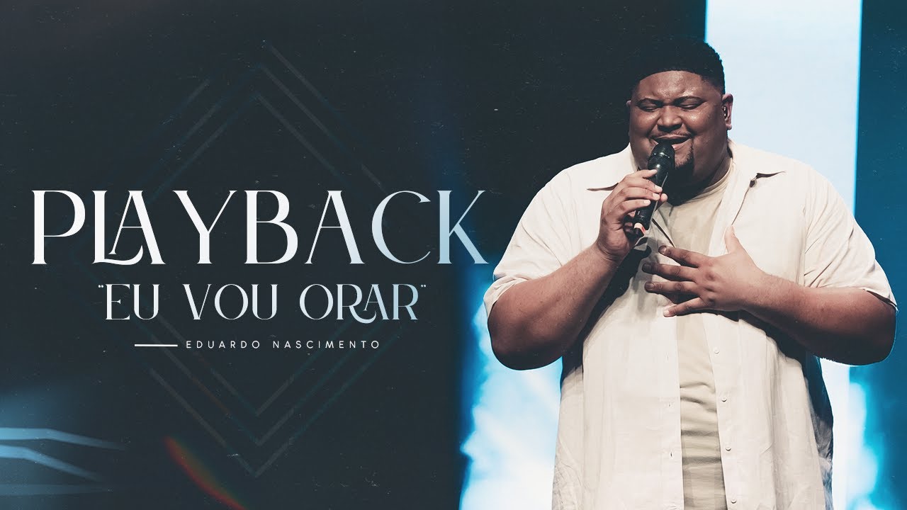 Eduardo Nascimento - Eu Vou Orar (Playback)