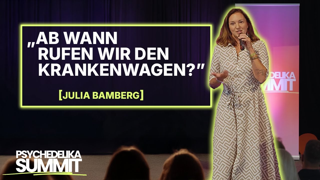 Psychedelische Begleitung: Worauf es wirklich ankommt | Julia Bamberg | Psychedelika Summit 2025