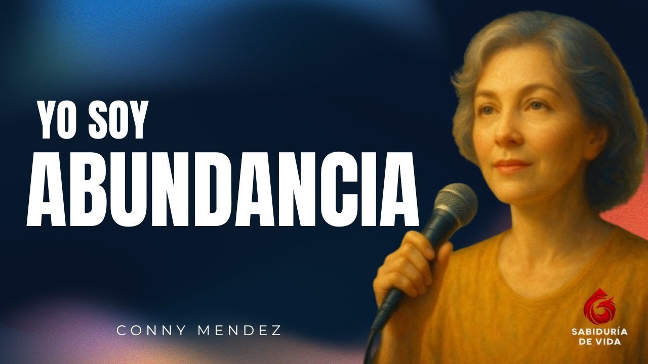 ✔️CONNY MENDEZ - TODA ABUNDANCIA: DESCUBRE EL SECRETO METAFÍSICO QUE CAMBIARÁ TU VIDA.#YOSOY