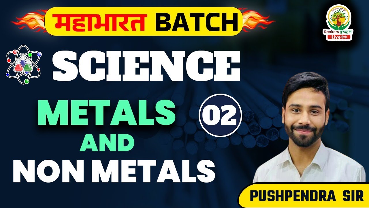 🔴SCIENCE SPECIAL CLASS | CHEMISTRY | SCIENCE BY PUSHPENDRA SIR | Metal and Non Metal | FOR ALL EXAMS