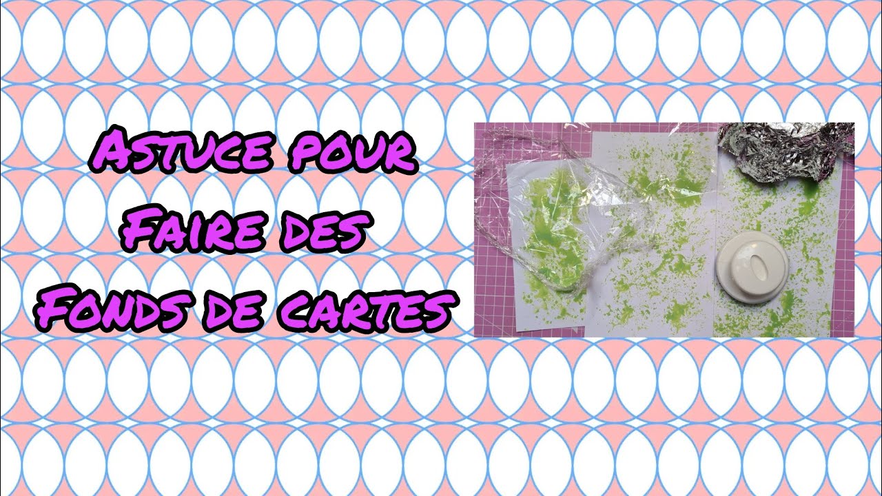 Astuce pour faire des fonds de cartes