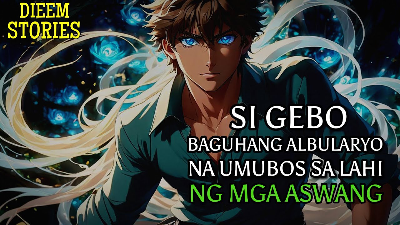 SI GEBO; ANG BAGUHANG ALBULARYO NA UMUBOS SA LAHI NG MGA ASWANG | Kwentong Aswang | True Story