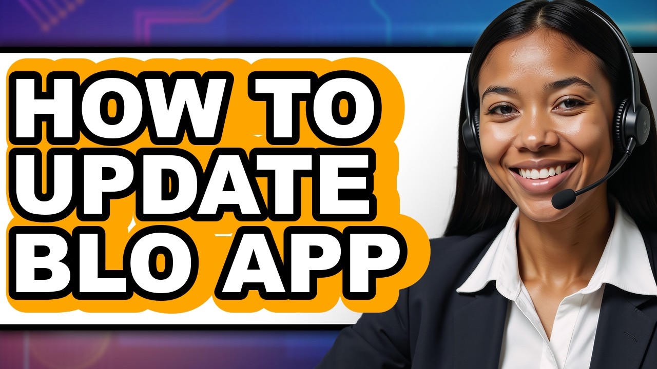 How to Update Blo App - Step by Step