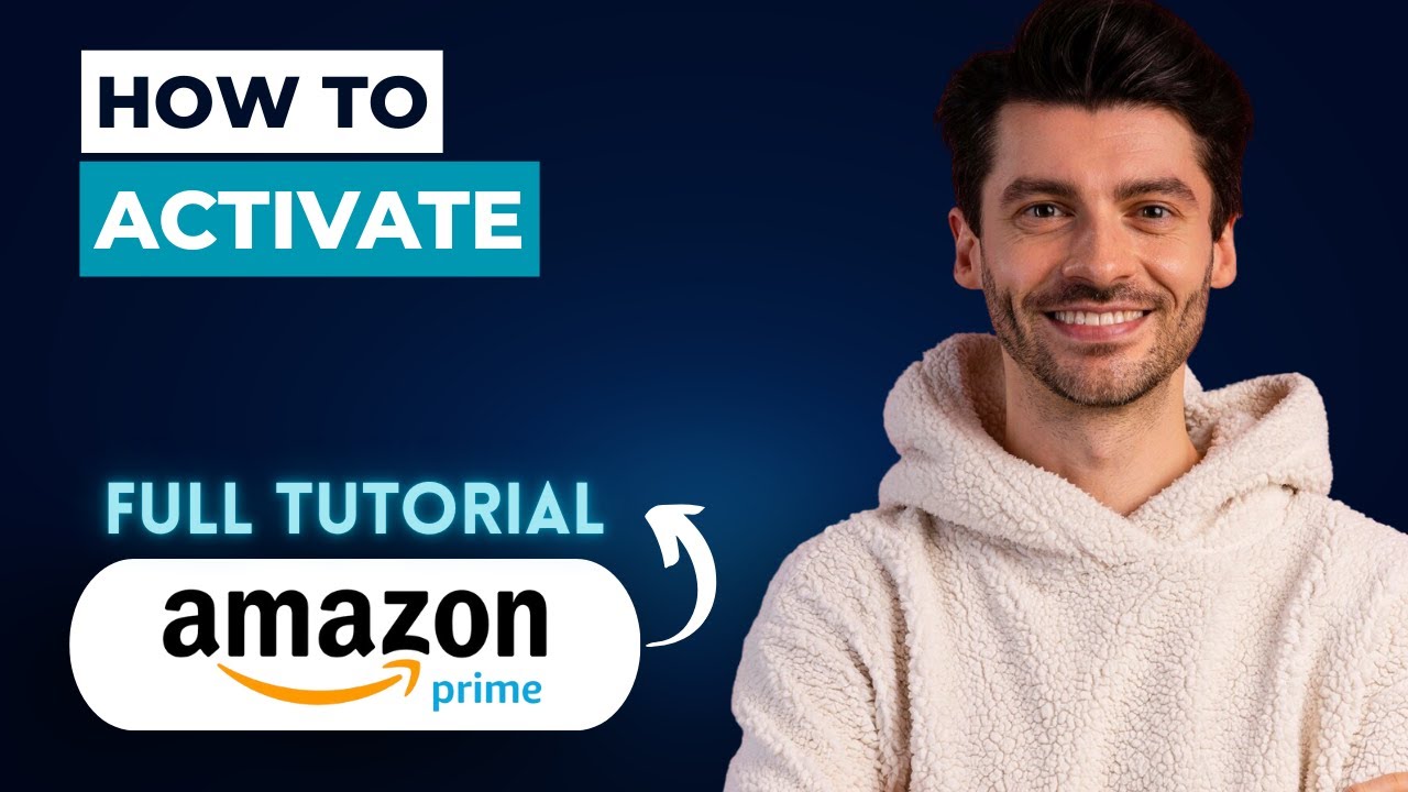 How to Activate Amazon Prime [2026 Guide]
