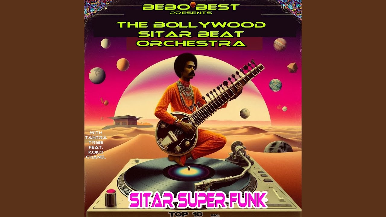 Super Funk Sitar (feat. BOLLYWOOD SITAR BEAT ORCHESTRA, tantra tribe)