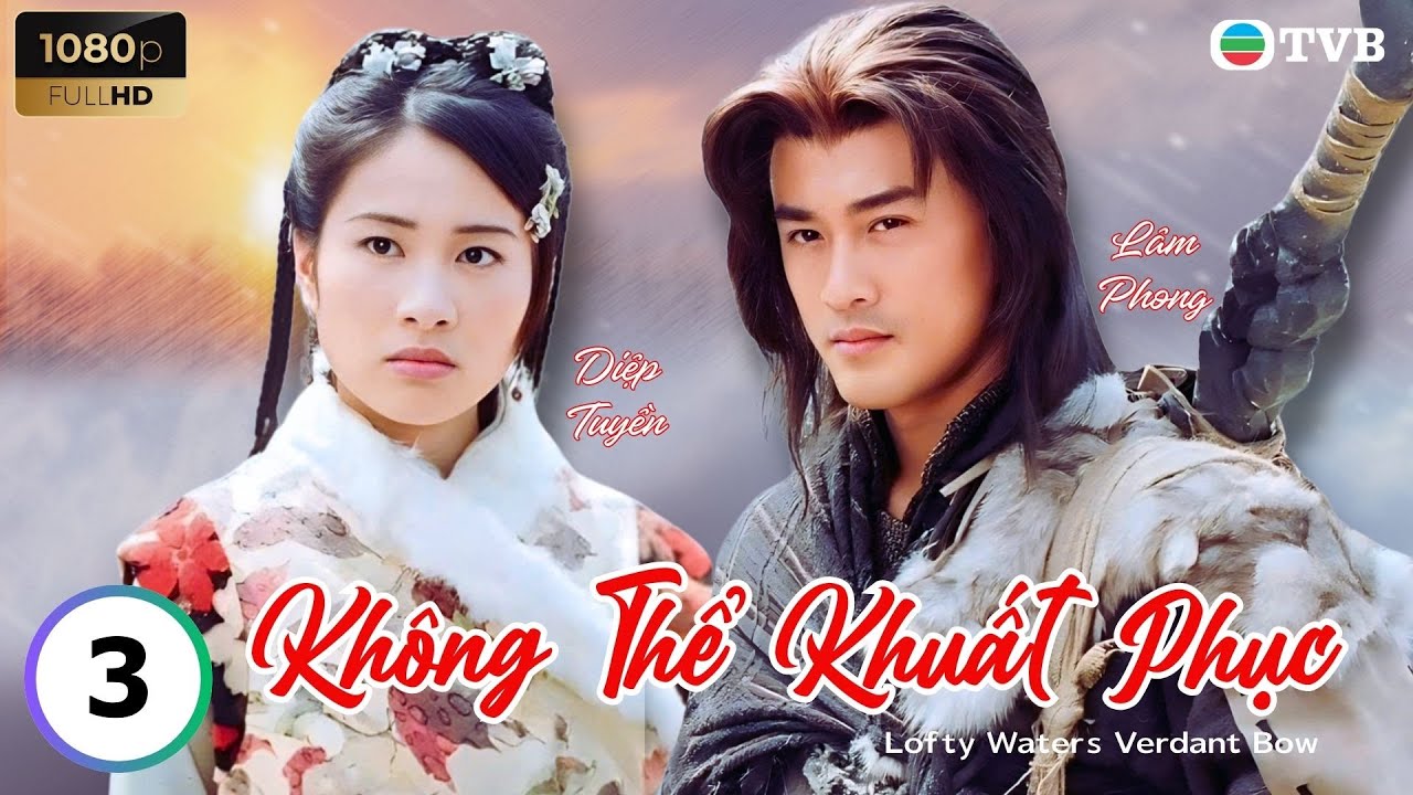 Lâm Phong | Phim TVB lồng tiếng Không Thể Khuất Phục 3/20 | Diệp Tuyền, Lý Thể Hoa | 2003