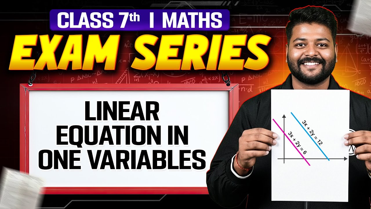 Linear Equation in One Variable in 30 Mins | Maths For Class 7 | Exam Series
