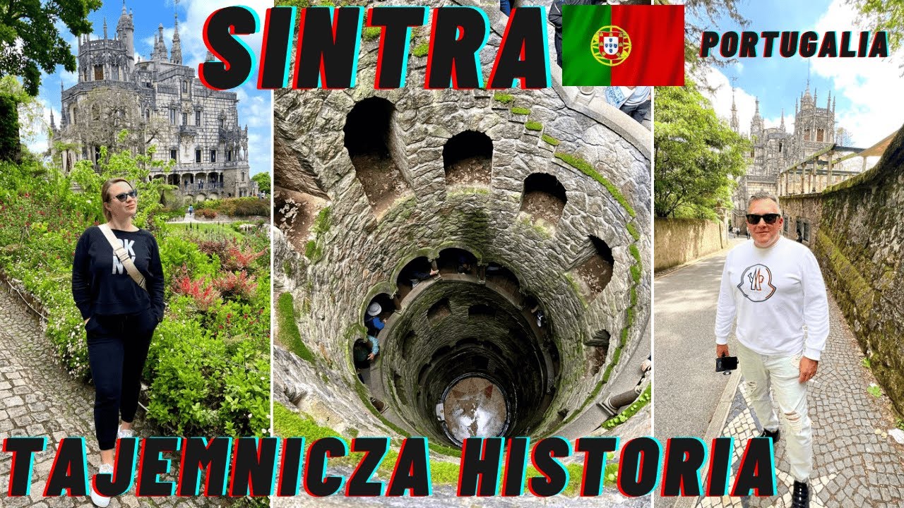 Sintra i Quinta da Regaleira czyli Portugalska Perła Tajemniczości
