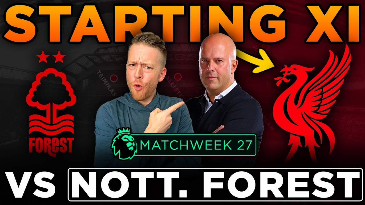 Liverpool's BEST 11 to Destroy Nottingham Forest in Premier League Match Week 27