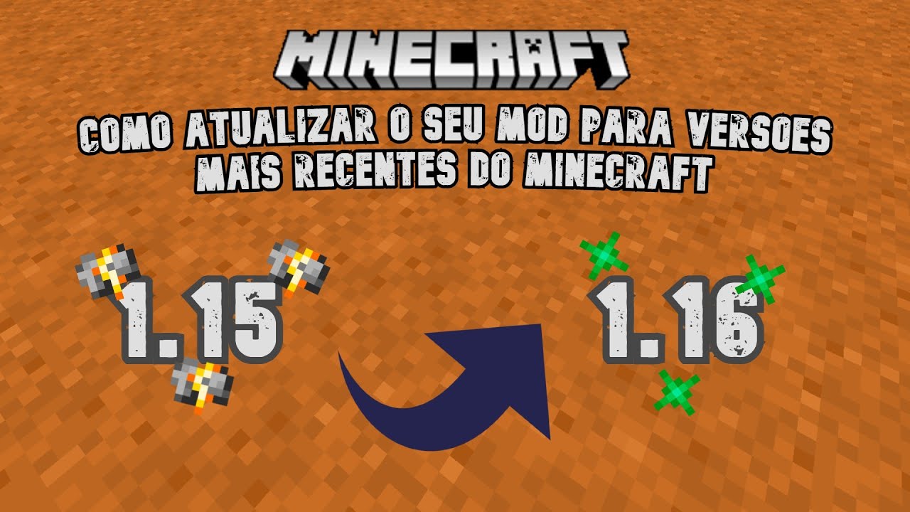 Como criar um mod de minecraft #11 Como atualizar o seu mod para versões mais recentes do minecraft.