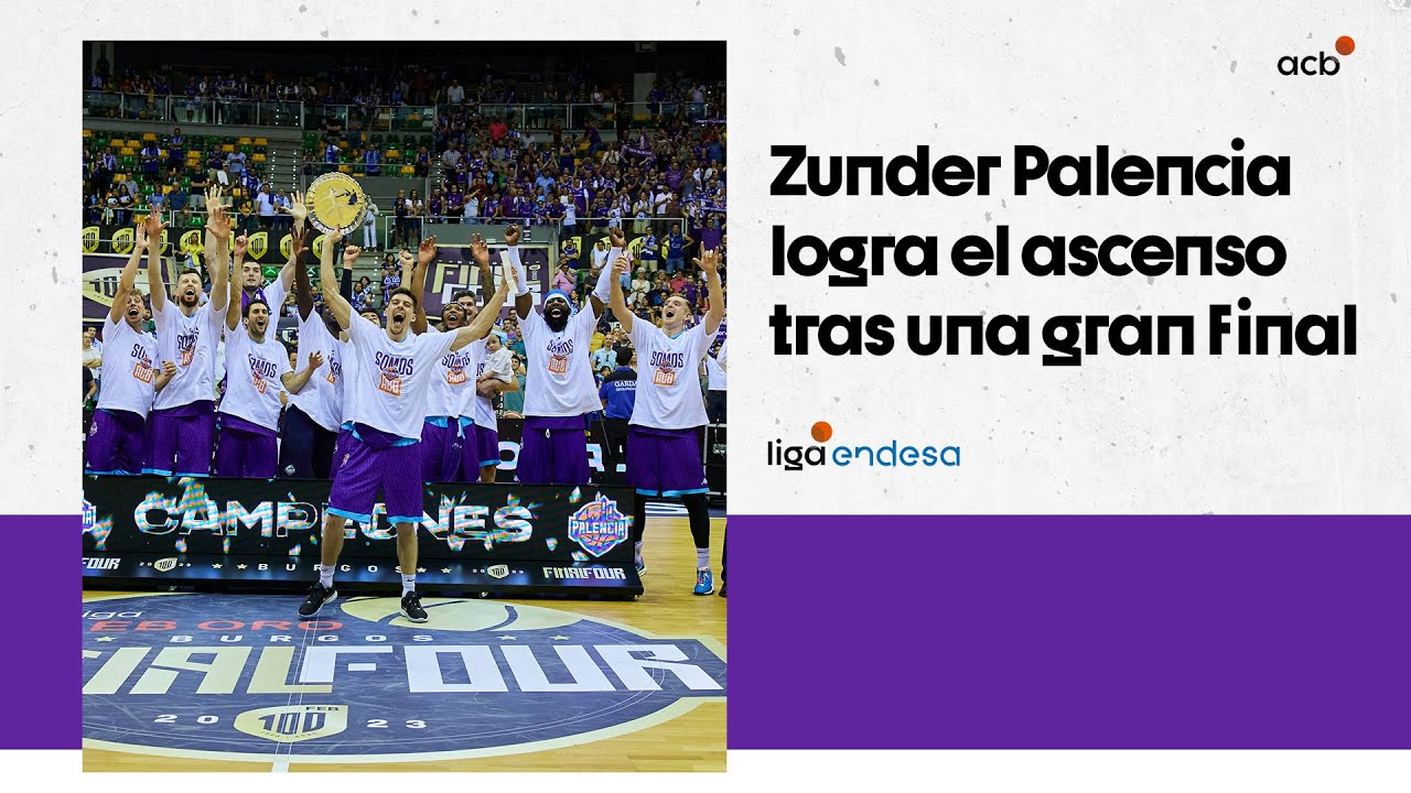 Así consiguió el ascenso Zunder Palencia | Liga Endesa 2022-23