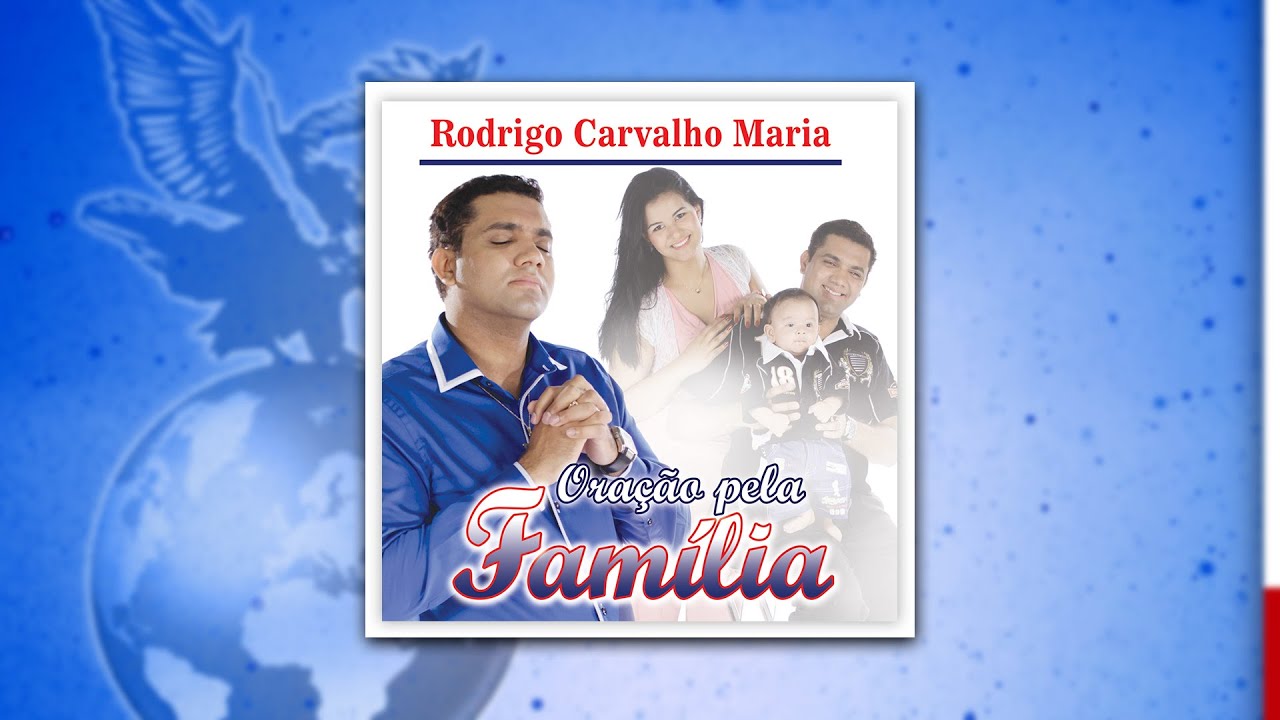 CD ORAÇÃO PELA FAMÍLIA | Rodrigo Carvalho Maria ( CD completo)