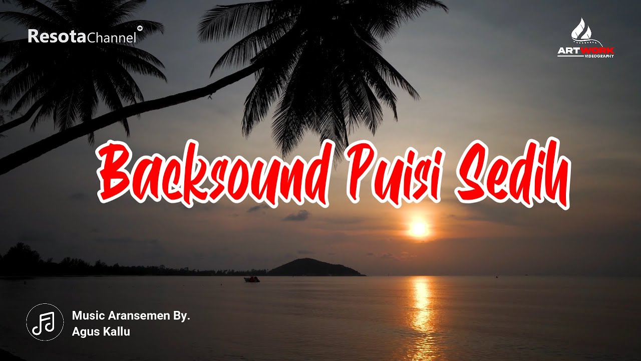 Backsound Untuk Puisi Sedih 