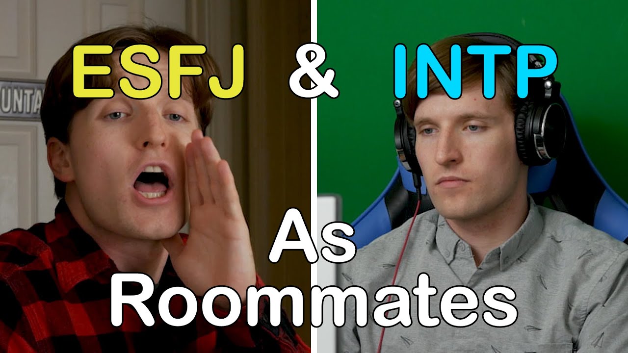 ESFJ and INTP as Roommates