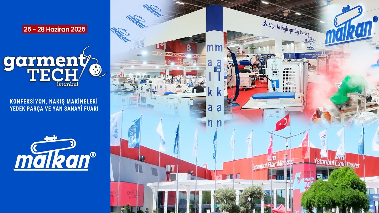 GARMENT TECH ISTANBUL 2025’TE MALKAN MAKİNA FARKI!