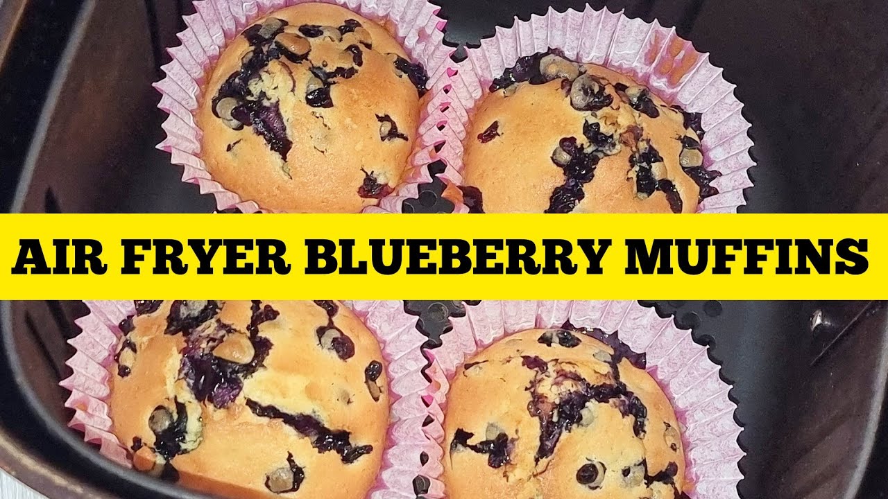 EASY AIR FRYER BLUEBERRY MUFFINS RECIPE. SUPER LOADED BLUEBERRY MUFFINS / CUPCAKES