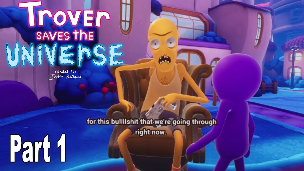 Trover Saves the Universe - Walkthrough Part 1 No Commentary [HD 1080P]