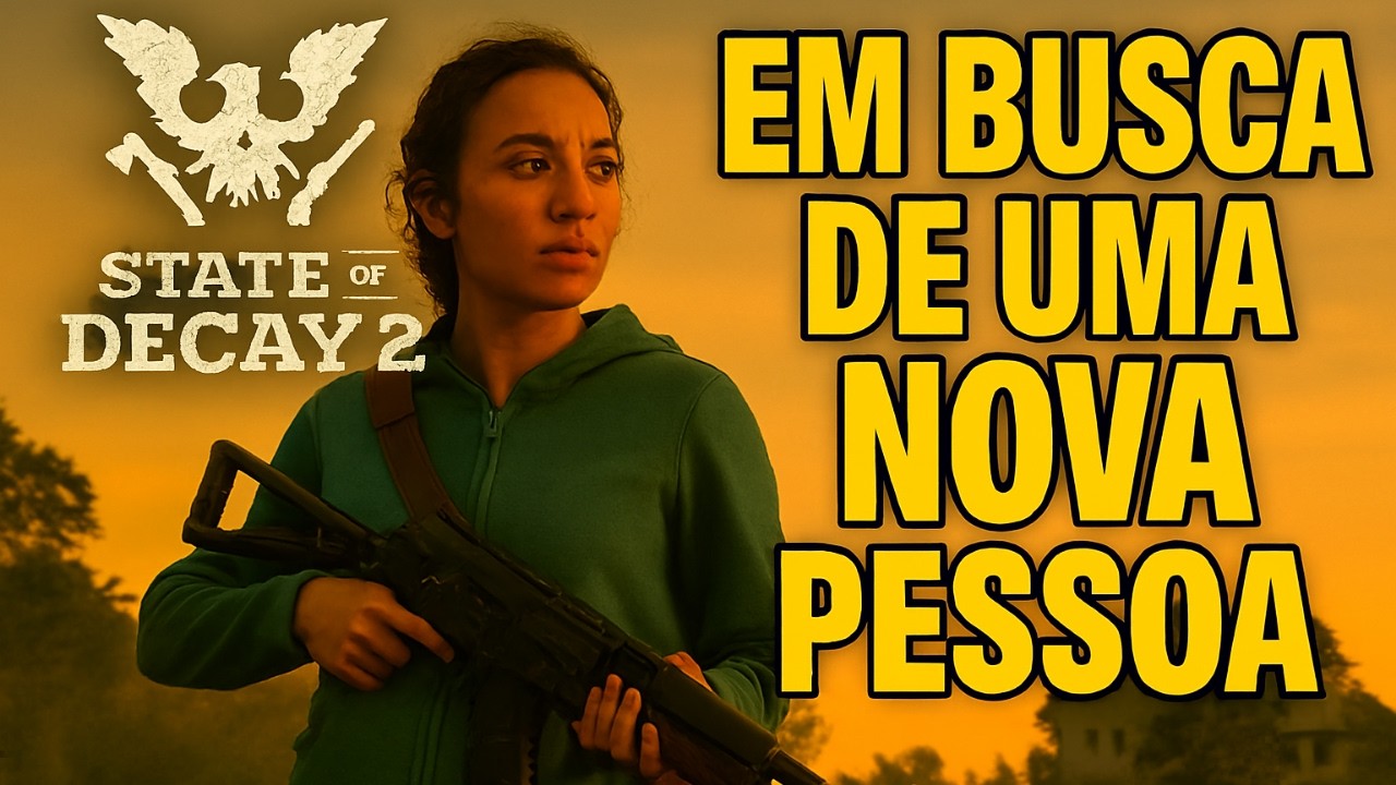 State of Decay 2 - A comunidade precisa de reforços!!