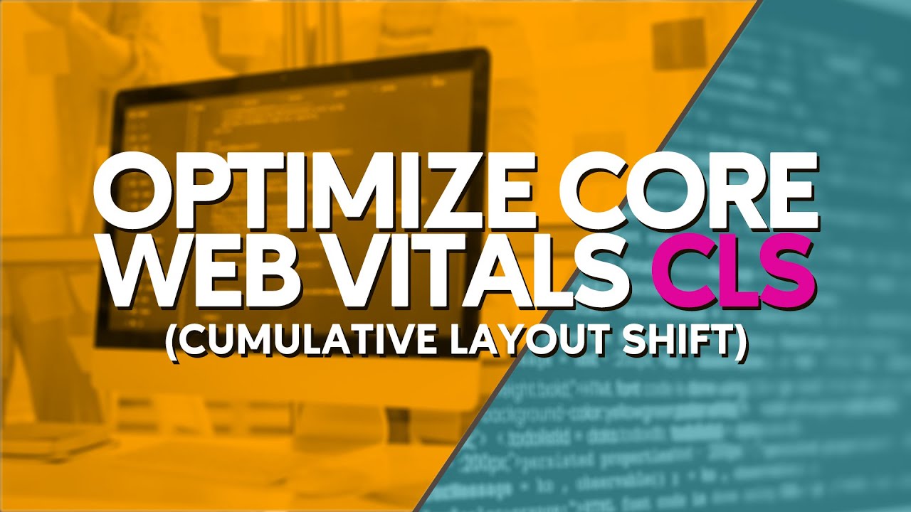 Optimize Core Web Vitals CLS (Cumulative Layout Shift)