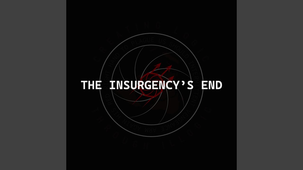 The Insurgency's End